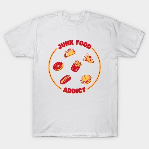 Junk Food Addict T-Shirt by Bruno Pires